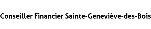 Conseiller Financier Sainte-Geneviève-des-Bois